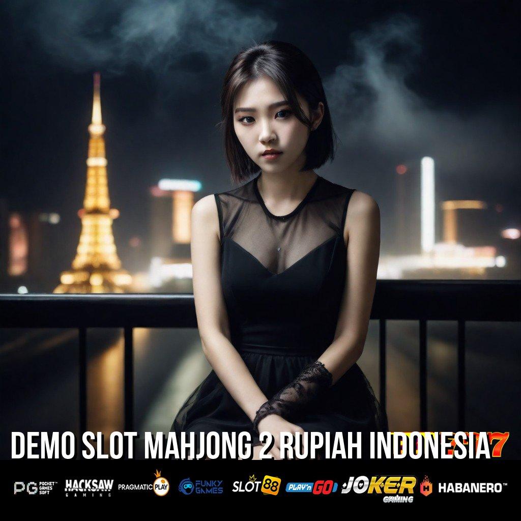 DEMO SLOT MAHJONG 2 RUPIAH INDONESIA Pilihan Unik Update Khusus iOS