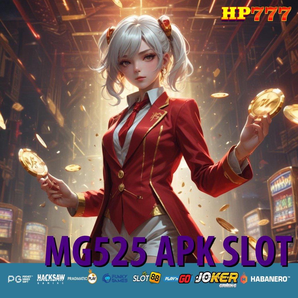 MG525 APK SLOT Trik Handal Terbaru Android Update