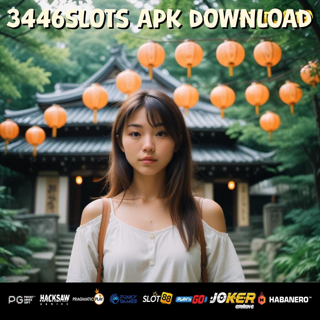 3446SLOTS APK DOWNLOAD - APK Versi Baru untuk Login Lebih Cepat di Android/iOS