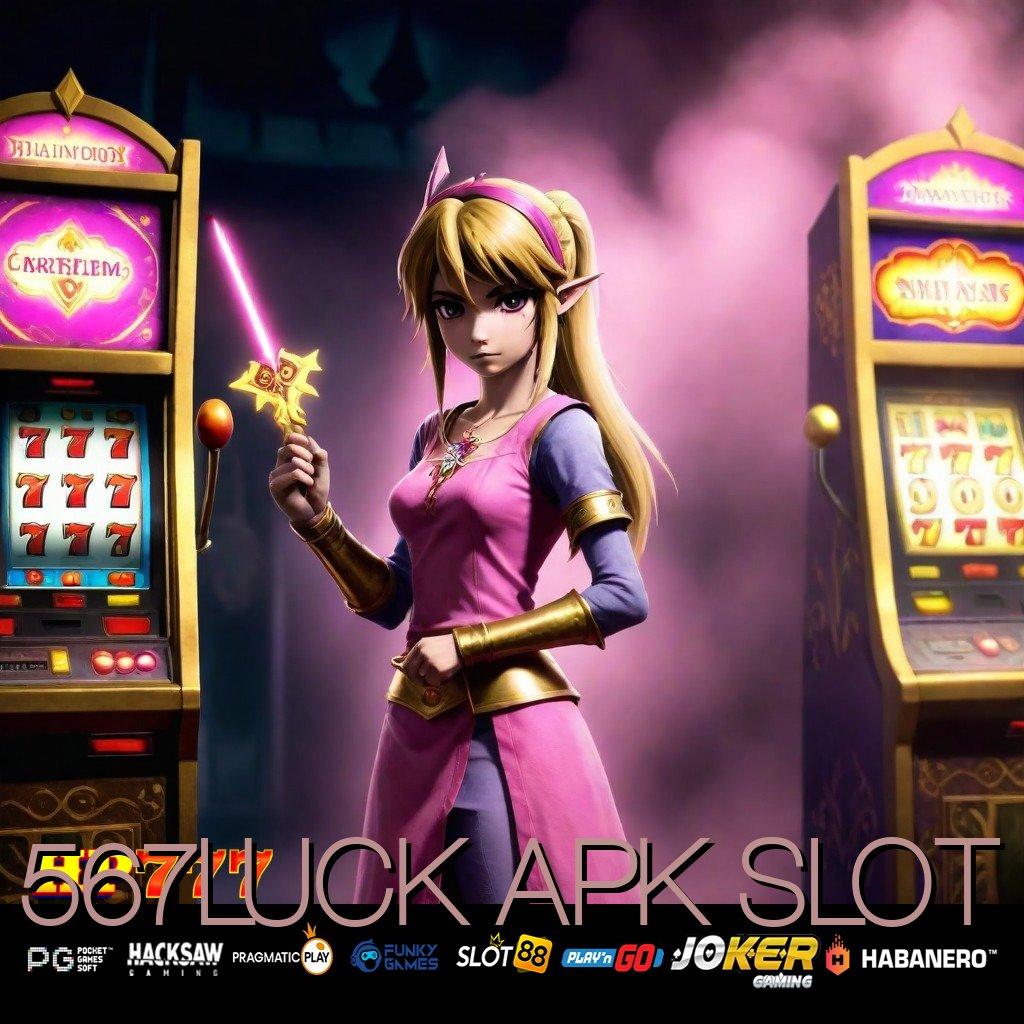 567LUCK APK SLOT Software Unggulan Versi Final Aplikasi Grafik HD