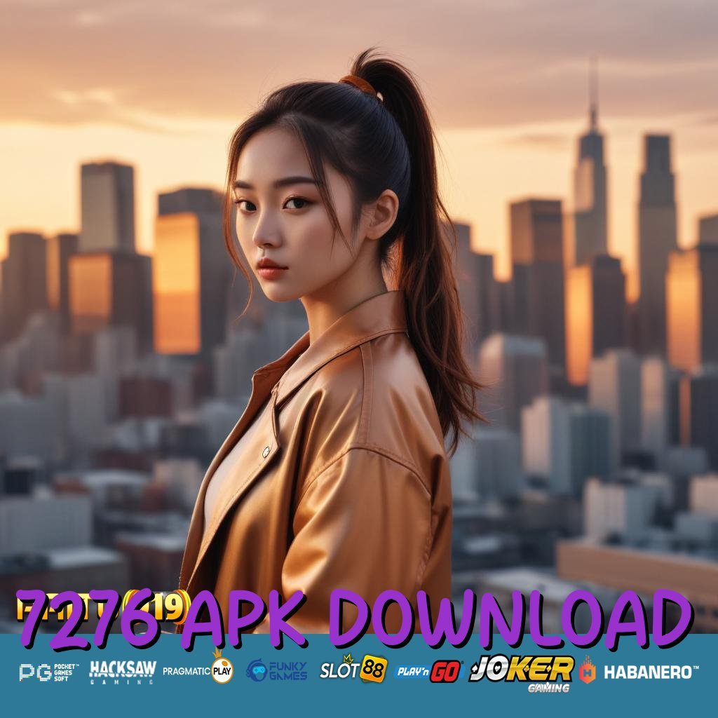 7276 APK DOWNLOAD - APK Baru yang Dibangun untuk Login Anti Gagal