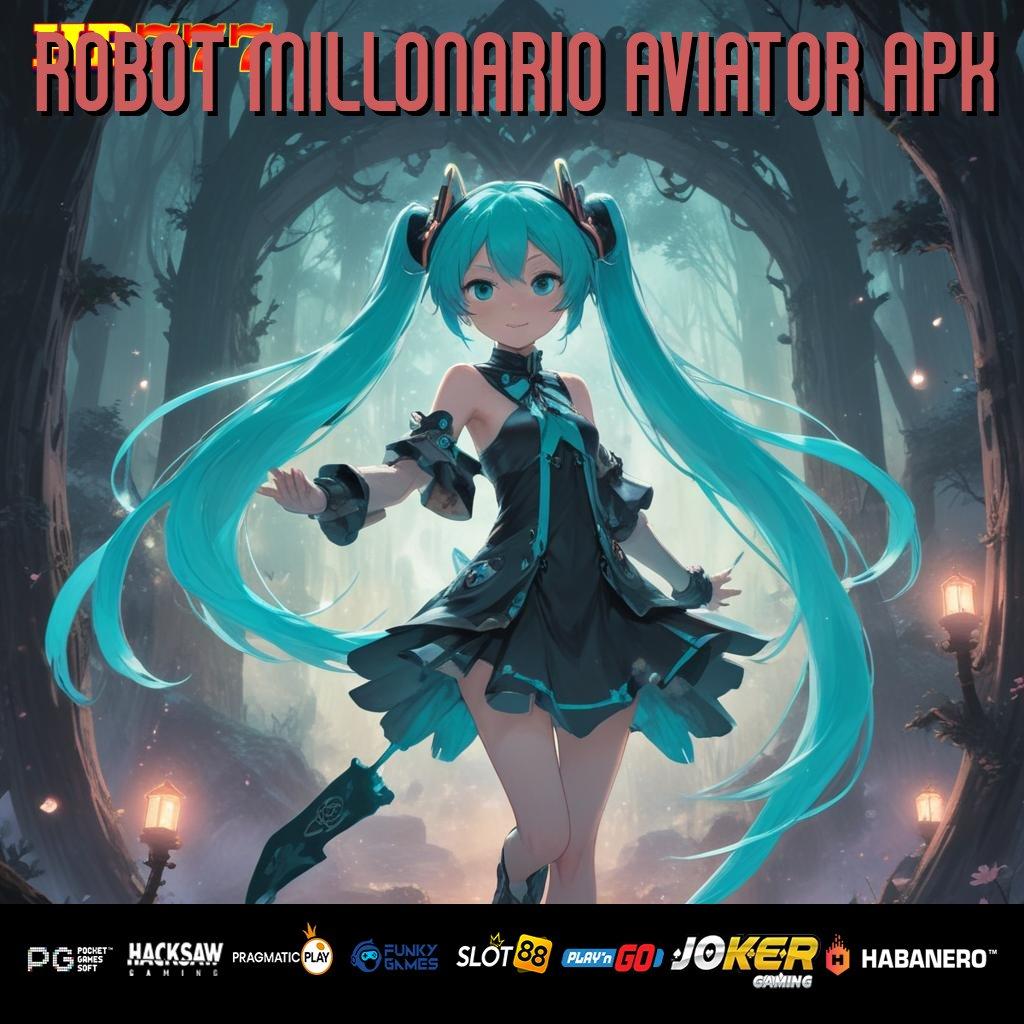 ROBOT MILLONARIO AVIATOR APK Kapasitas Rendah Release Game Terbaru