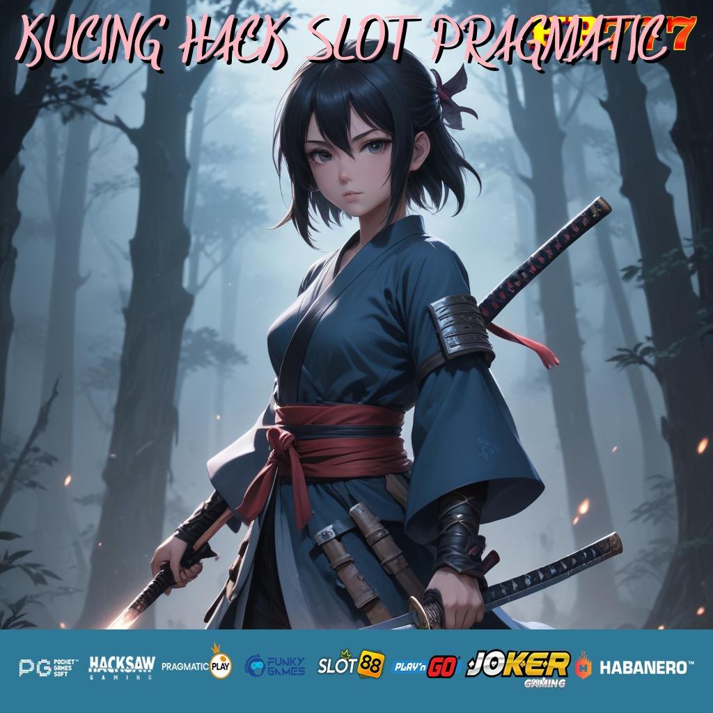 KUCING HACK SLOT PRAGMATIC Login Valid Rilis Segera