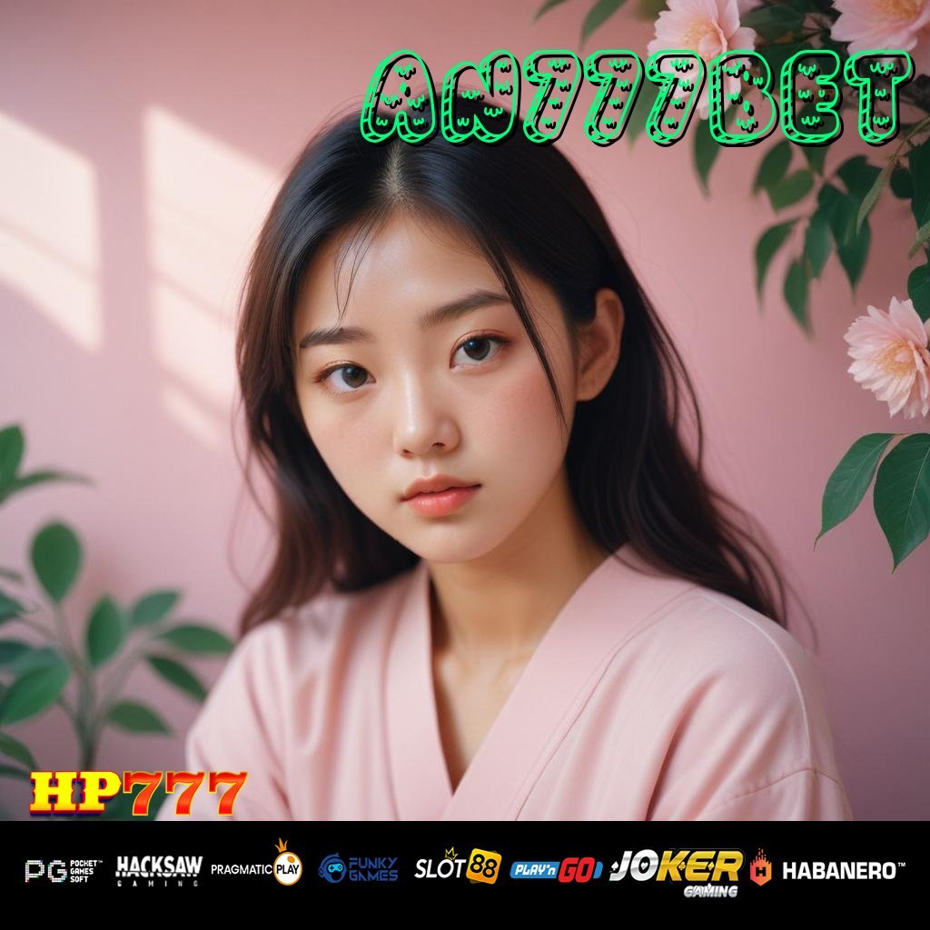 AN777BET Login Free Jual Tinggi Teknologi Modern