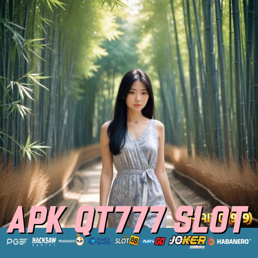 APK QT777 SLOT - Login dengan APK Responsif yang Dibangun untuk Kecepatan