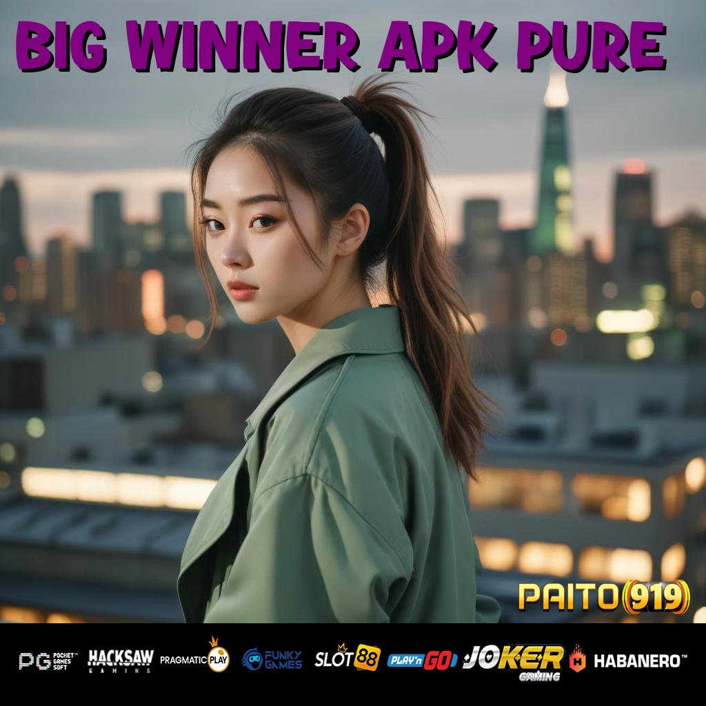 BIG WINNER APK PURE - APK Baru Siap Unduh untuk Akses Login Cepat