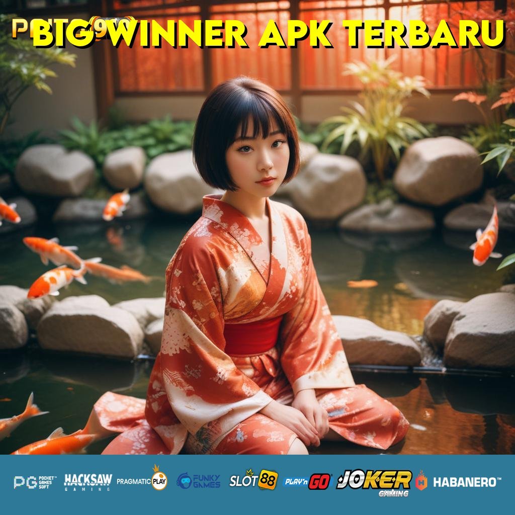 BIG WINNER APK TERBARU - APK Baru untuk Login Cepat di Semua Perangkat