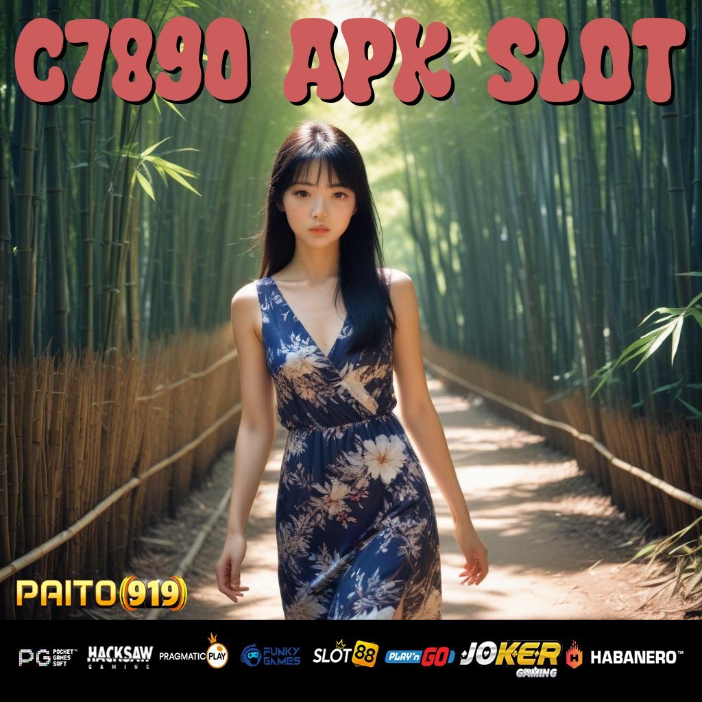 C7890 APK SLOT - Login Mudah dengan Instal APK Versi Baru