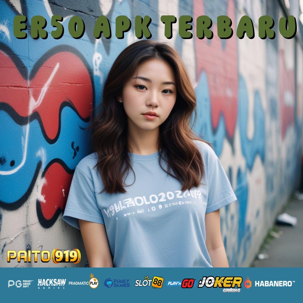 ER50 APK TERBARU - Login Tanpa Hambatan dengan APK Baru untuk Android/iOS