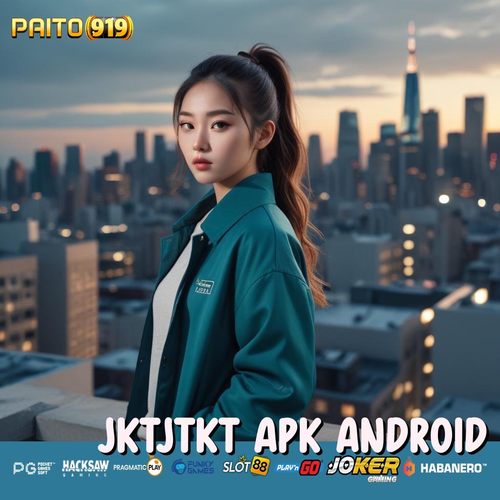 JKTJTKT APK ANDROID - Unduh APK Resmi untuk Login Cepat dan Mudah