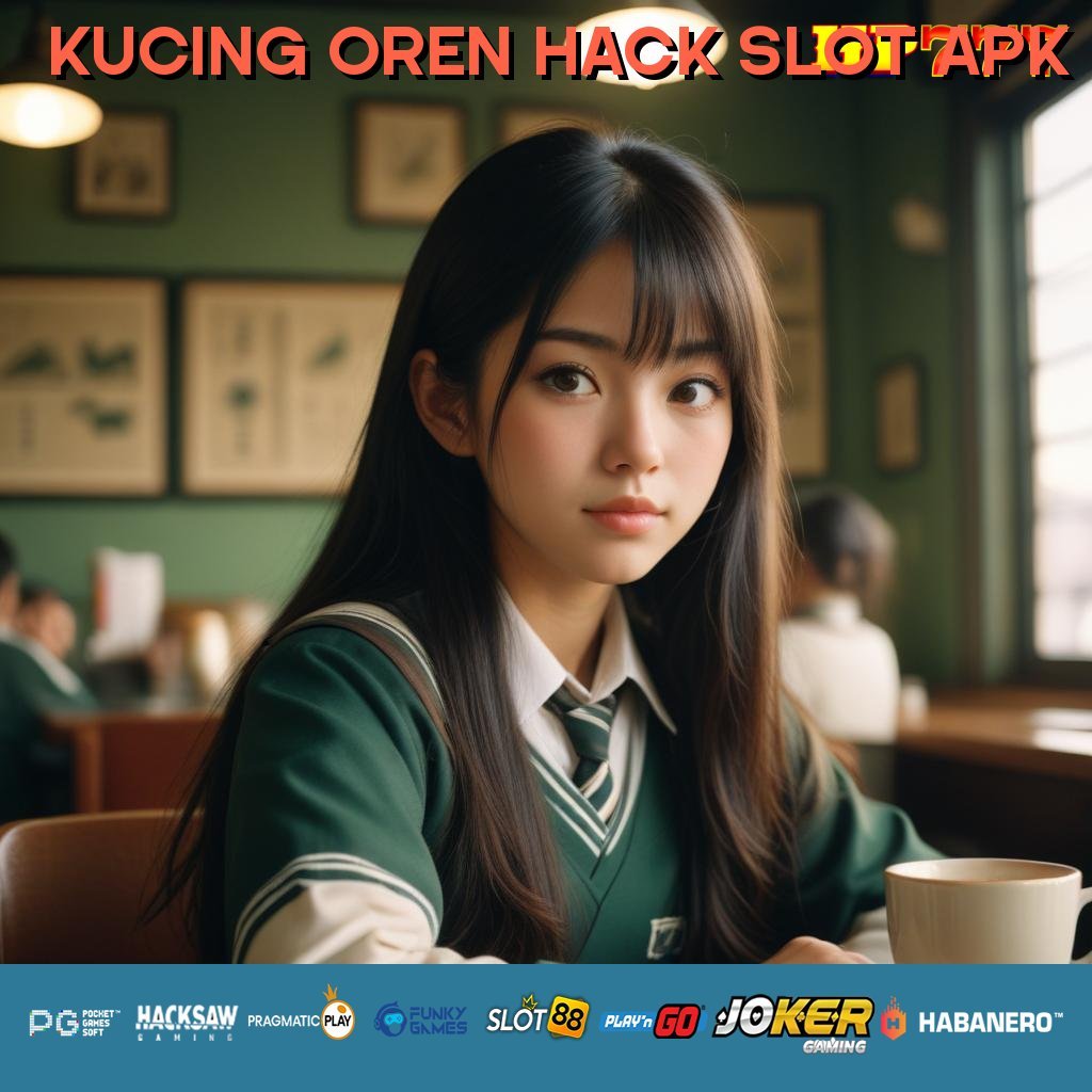 KUCING OREN HACK SLOT APK Jasa Langsung Kost Promo