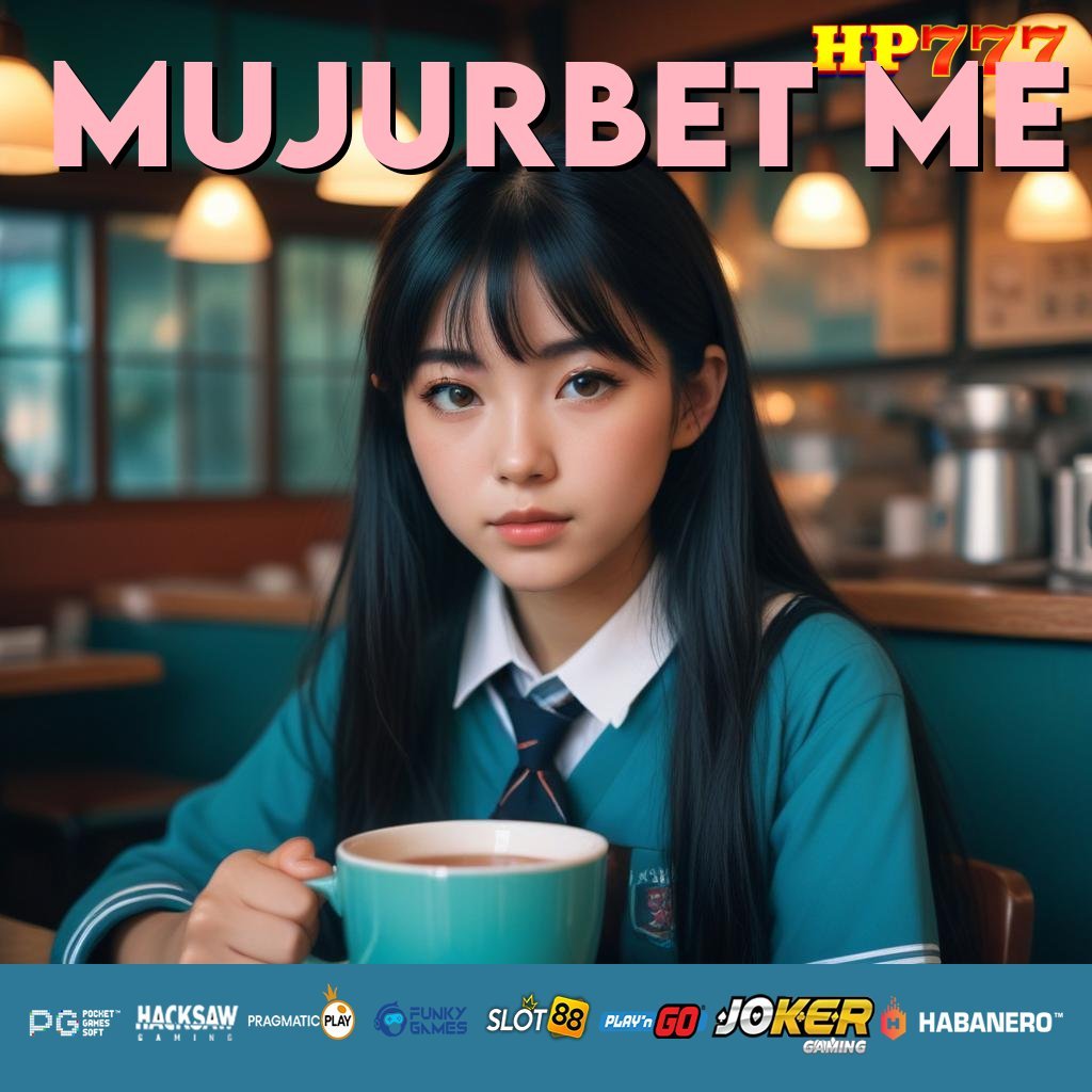 MUJURBET ME