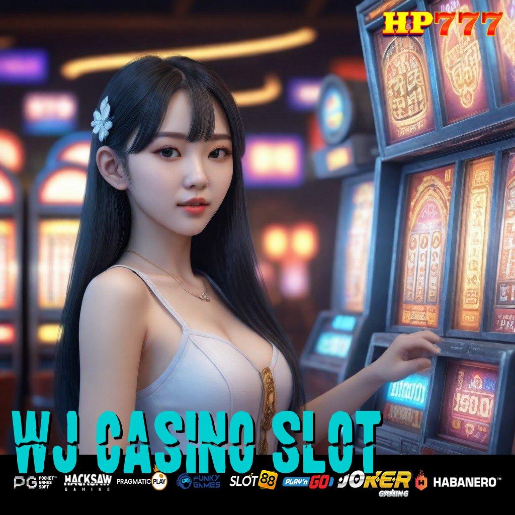 WJ CASINO SLOT Performa Terbaik Terbaru Patch Aplikasi