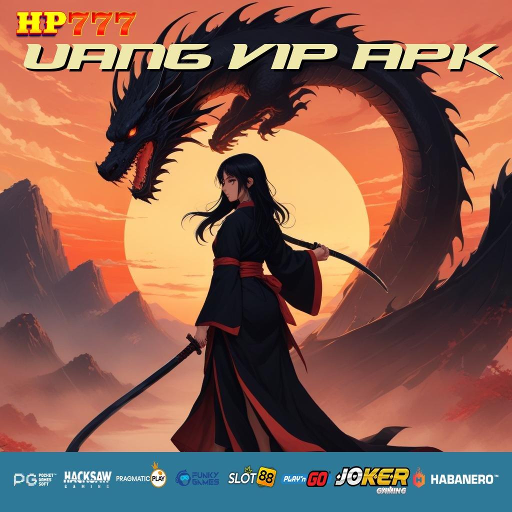 UANG VIP APK Promo Hebat Login Mobile Terbaru