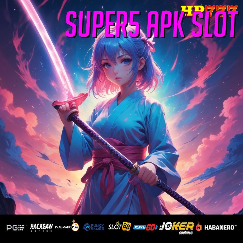 SUPER5 APK SLOT Diskon Game Cicipi Unduh Tanpa Biaya